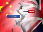 China Bans BBC World News in Retaliation over Ban on CGTN in UK