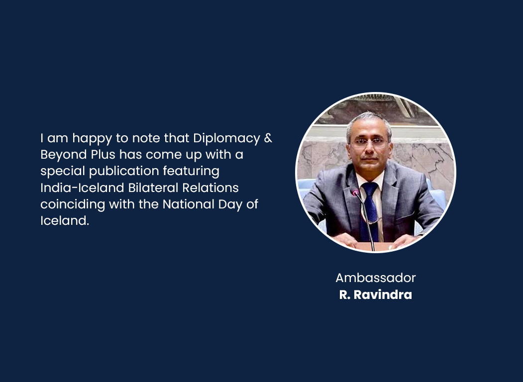 Message from H.E. Mr. R. Ravindra- Ambassador of India to Iceland